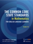 The Common Core State Standards in Mathematics for English Language Learners, Grades K-8 - Book