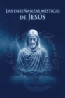 Las ensenanzas misticas de Jesus - eBook