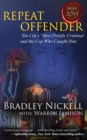 Repeat Offender : 'Sin City's' Most Prolific Criminal and the Cop Who Caught Him - eBook