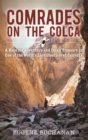 Comrades on the Colca : A Race for Adventure and Incan Treasure in One of the World's Last Unexplored Canyons - eBook