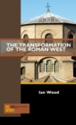 The Transformation of the Roman West - Book
