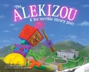The Alekizou : and His Terrible Library Plot! - Book