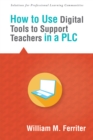 How to Use Digital Tools to Support Teachers in a PLC - eBook