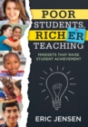 Poor Students, Richer Teaching : Mindsets That Raise Student Achievement (The Science Behind Students' Emotional States) - eBook