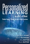 Personalized Learning in a PLC at Work TM : Student Agency Through the Four Critical Questions (Develop Innovative PLC- and RTI-Based Personalized Learning Programs) - eBook