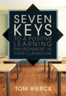 Seven Keys to a Positive Learning Environment in Your Classroom - eBook
