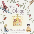 The Ology : Ancient Truths, Ever New - eBook