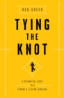 Tying the Knot : A Premarital Guide to a Strong and Lasting Marriage - eBook