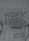 Work Hard: Selections by Valentin Carron - Book