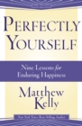 Perfectly Yourself : 9 Lessons for Enduring Happiness - eBook