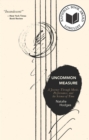 Uncommon Measure : A Journey Through Music, Performance, and the Science of Time - Book