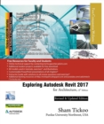 Exploring Autodesk Revit 2017 for Architecture, 13th Edition - eBook