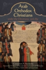 Arab Orthodox Christians Under the Ottomans 1516-1831 - Book