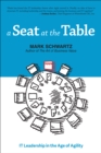 A Seat at the Table : IT Leadership in the Age of Agility - Book