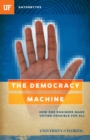 The Democracy Machine : How One Engineer Made Voting Possible For All - eBook