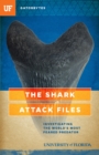 The Shark Attack Files : Investigating the World's Most Feared Predator - eBook