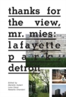 Thanks for the View, Mr. Mies : Lafayette Park, Detroit - Book