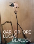 Lucas Blalock: Oar Or Ore - Book