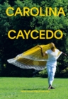 Carolina Caycedo: From the Bottom of the River - Book