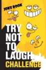 Try Not to Laugh Challenge Joke Book - eBook