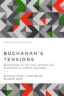 Buchanan's Tensions : Reexamining the Political Economy and Philosophy of James M. Buchanan - eBook