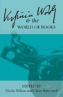 Virginia Woolf and the World of Books - Book