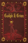 Gaslight & Grimm : Steampunk Faerie Tales - eBook