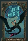 The Blue Witch : The Witches of Orkney, Book One - Book