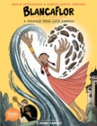 Blancaflor, The Hero with Secret Powers: A Folktale from Latin America - Book