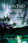 Haunted Inside Passage : Ghosts, Legends, and Mysteries of Southeast Alaska - Book