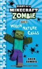 Diary of a Minecraft Zombie Book 3 : When Nature Calls - Book