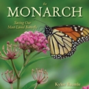 The Monarch : Saving Our Most-Loved Butterfly - Book