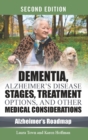 Dementia, Alzheimer's Disease Stages, Treatment Options, and Other Medical Considerations, Second Edition - eBook