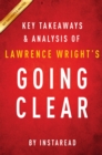 Going Clear by Lawrence Wright | Key Takeaways & Analysis : Scientology, Hollywood, and the Prison of Belief - eBook