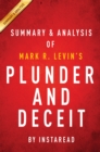 Plunder and Deceit: by Mark R. Levin | Key Takeaways, Analysis & Review - eBook