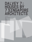 Dalvey 7 : Houses by 7 Singapore Architects - Book