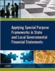 Applying Special Purpose Frameworks in State and Local Governmental Financial Statements, 2016 - Book