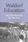 Waldorf Education : An Introduction for Parents - Book