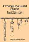 A Phenomena-Based Physics: Sound, Light, Heat : Volume 2 for Grade 7 - Book