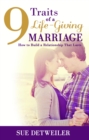 9 Traits of a Life-Giving Marriage : How to Build a Relationship That Lasts - eBook