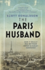 The Paris Husband : How It Really Was Between Ernest and Hadley Hemingway - eBook