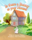 Is There a Bunny at Your House? - eBook