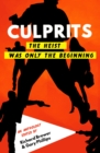 Culprits : The Heist Was Just the Beginning - Book