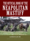 The Official Book of the Neapolitan Mastiff - eBook