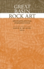 Great Basin Rock Art : Archaeological Perspectives - Book