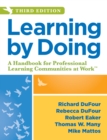 Learning by Doing : A Handbook for Professional Learning Communities at Work, Third Edition (A Practical Guide to Action for PLC Teams and Leadership) - eBook