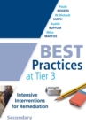 Best Practices at Tier 3, Secondary : (A Response to Intervention Guide to Implementing Tier 3 Teaching Strategies) - eBook