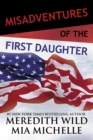 Misadventures of the First Daughter - eBook