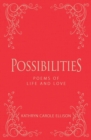 Possibilities : Poems of Life and Love - Book
