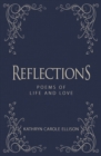 Reflections : Poems of Life and Love - Book